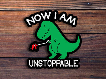 Now I Am Unstoppable Sticker: 2 inch